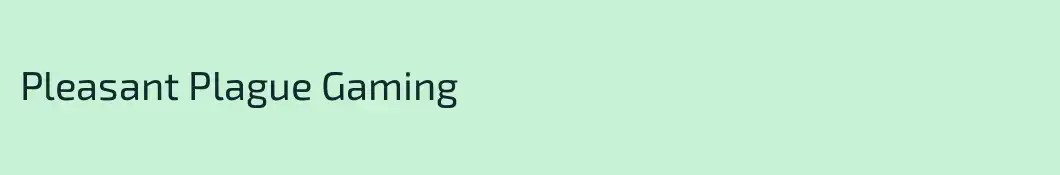 Pleasant Plague Gaming